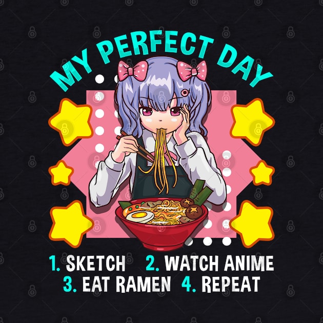 My Perfect Day Sketch Watch Anime Eat Ramen Repeat by aneisha